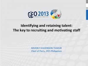 Identifying and retaining talent The key to recruiting