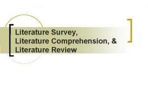 Literature Survey Literature Comprehension Literature Review Thesis Structure