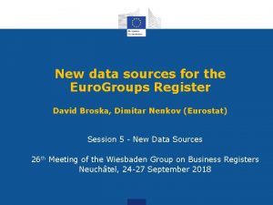New data sources for the Euro Groups Register