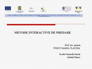 METODE INTERACTIVE DE PREDARE Prof inv primar TURCU