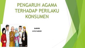 PENGARUH AGAMA TERHADAP PERILAKU KONSUMEN DARWIS G 152140301