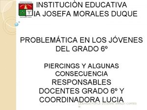 INSTITUCIN EDUCATIVA ANA JOSEFA MORALES DUQUE PROBLEMTICA EN