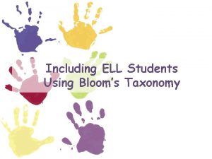 Including ELL Students Using Blooms Taxonomy Involving ELL