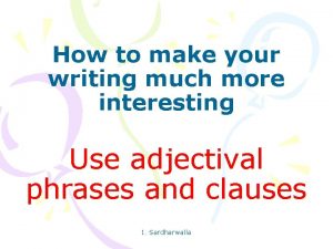 How to make your writing much more interesting