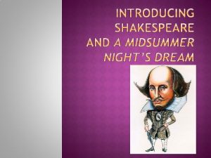 1564 1616 Shakespeare is widely regarded as the
