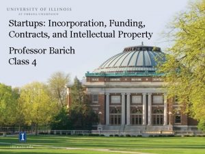 Startups Incorporation Funding Contracts and Intellectual Property Professor