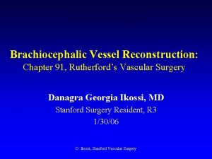 Brachiocephalic Vessel Reconstruction Chapter 91 Rutherfords Vascular Surgery