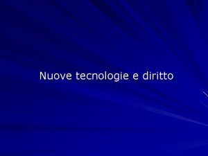 Nuove tecnologie e diritto La nascita del concetto