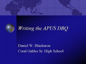 Writing the APUS DBQ Daniel W Blackmon Coral