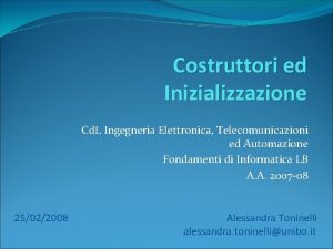 Costruttori ed Inizializzazione Cd L Ingegneria Elettronica Telecomunicazioni