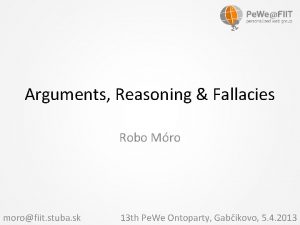 Arguments Reasoning Fallacies Robo Mro morofiit stuba sk