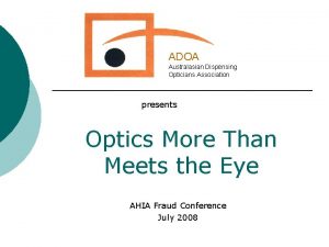 ADOA Australasian Dispensing Opticians Association presents Optics More