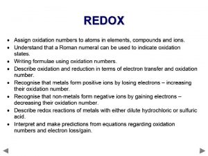 REDOX OXIDATION REDUCTION Definitions OXIDATION GAIN OF OXYGEN