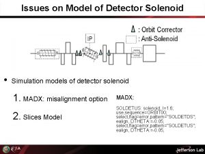 Issues on Model of Detector Solenoid Simulation models