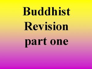 Buddhist Revision part one Buddhism Revision Siddhartha Gutama