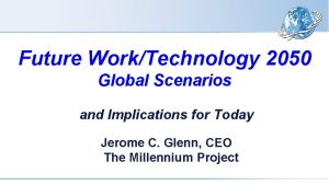 Future WorkTechnology 2050 Global Scenarios and Implications for