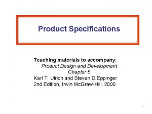 Product Specifications Teaching materials to accompany Product Design