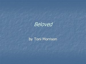 Beloved by Toni Morrison Major Motifs and Literary