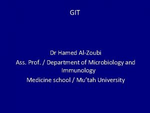 GIT Dr Hamed AlZoubi Ass Prof Department of