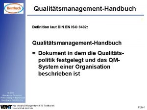 QualittsmanagementHandbuch Definition laut DIN EN ISO 8402 QualittsmanagementHandbuch