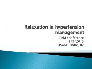 Relaxation in hypertension management CAM conference 192015 Ryohei