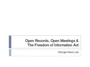 Open Records Open Meetings The Freedom of Information