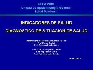 CEFA 2010 Unidad de Epidemiologa General Salud Publica