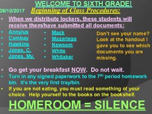 WELCOME TO SIXTH GRADE 08102017 Beginning of Class