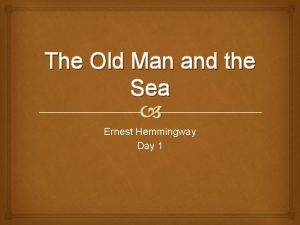 The Old Man and the Sea Ernest Hemmingway