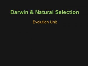 Darwin Natural Selection Evolution Unit Learning Goals 1