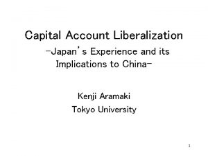 Capital Account Liberalization Japans Experience and its Implications