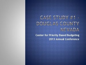 Center for Priority Based Budgeting 2013 Annual Conference