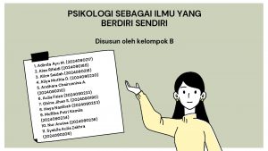 PSIKOLOGI SEBAGAI ILMU YANG BERDIRI SENDIRI Disusun oleh