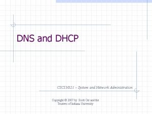 DNS and DHCP CSCI N 321 System and