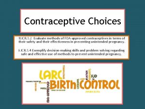 Contraceptive Choices 8 ICR 3 2 Evaluate methods