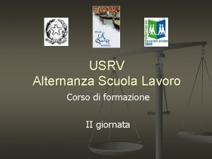 USRV Alternanza Scuola Lavoro Corso di formazione II