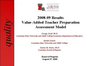 quality 2008 09 Results ValueAdded Teacher Preparation Assessment