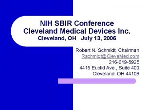 NIH SBIR Conference Cleveland Medical Devices Inc Cleveland