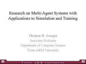 Research on MultiAgent Systems with Applications to Simulation