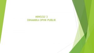 MINGGU 3 DINAMIKA OPINI PUBLIK Sumber Pustaka 1