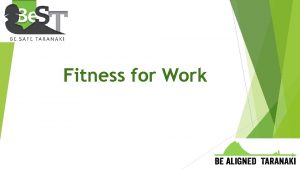 Fitness for Work Legal obligations Health and Safety