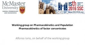 Working group on Pharmacokinetics and Population Pharmacokinetics of Working group on Pharmacokinetics and Population Pharmacokinetics of