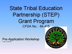 State Tribal Education Partnership STEP Grant Program CFDA