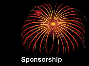 Sponsorship What Is A Sponsor A sponsor is