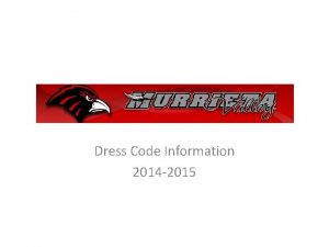 Dress Code Information 2014 2015 Example of Inappropriate