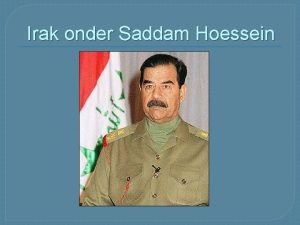 Irak onder Saddam Hoessein Irak is een samenvoeging