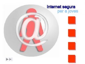 Internet segura per a joves Pla dacci Internet