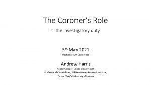 The Coroners Role the investigatory duty 5 th
