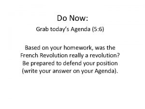 Do Now Grab todays Agenda 5 6 Based