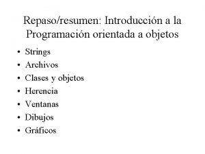 Repasoresumen Introduccin a la Programacin orientada a objetos